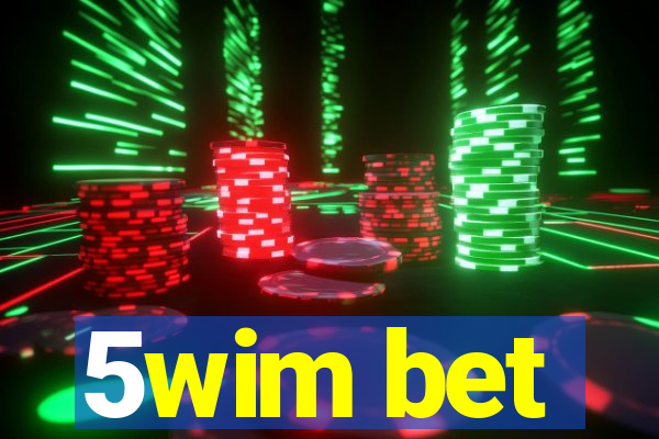 5wim bet